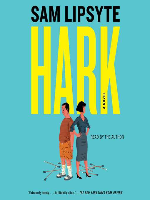 Title details for Hark by Sam Lipsyte - Available